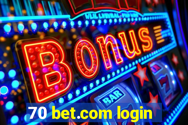 70 bet.com login